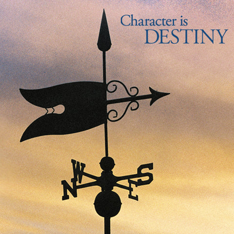 Character Is Destiny