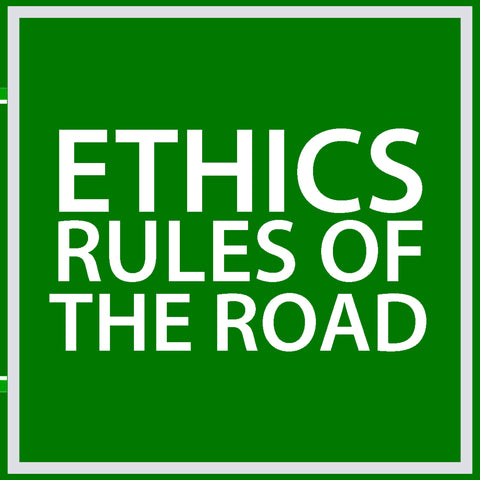 Ethics Rules of the Road