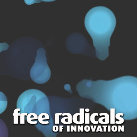 Free Radicals of Innovation