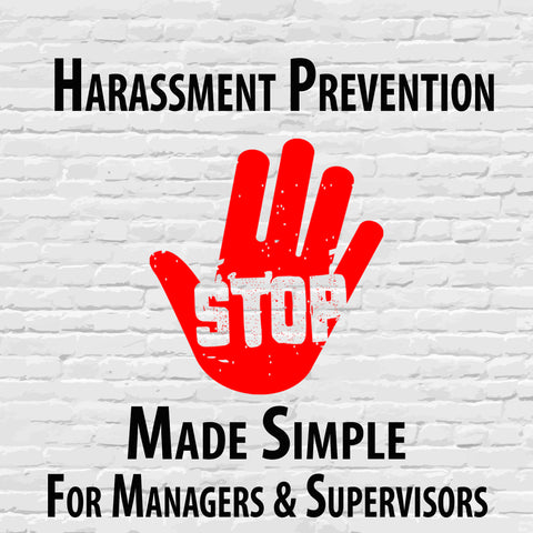 Harassment Prevention Made Simple for Managers