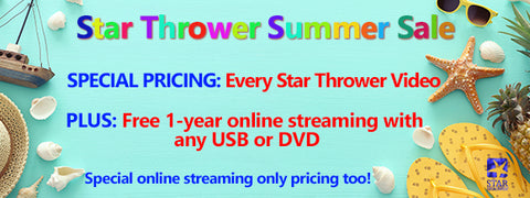 Star Thrower Summer Sale - $95.00 Online Streaming!