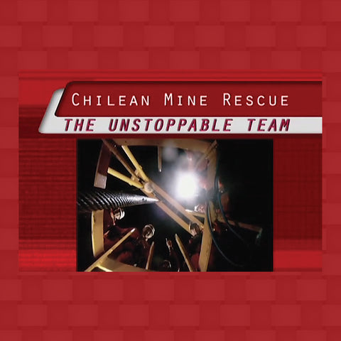 Chilean Mine Rescue: The Unstoppable Team training video