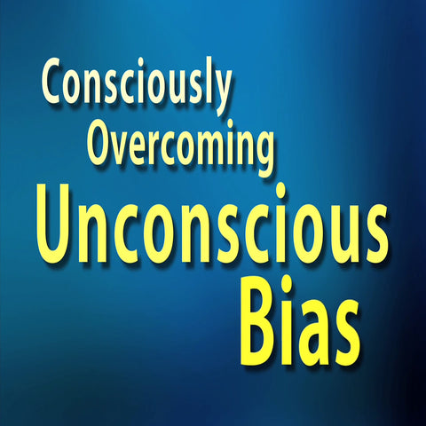 Consciously Overcoming Unconscious Bias training video