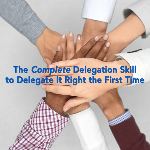 Delegate It Right the First Time