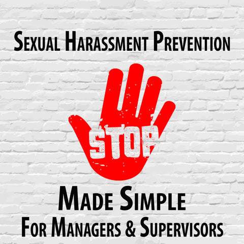 Sexual Harassment Prevention Made Simple for Managers